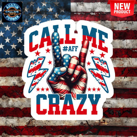 AFF Call Me Crazy Peace Sticker