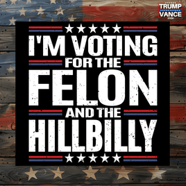 Felon and Hillbilly Sticker