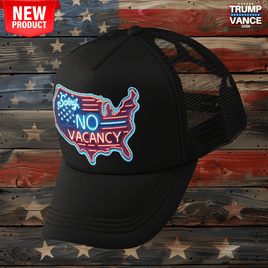 Patriot's Pledge© Trump NO Vacancy Trucker Hat