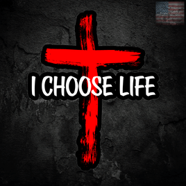 I Choose Life Sticker