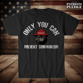 Only you can prevent communism T-Shirt